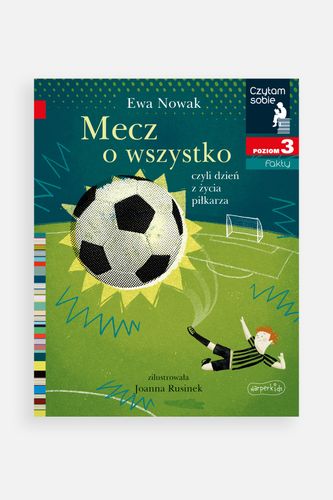 HARPERKIDS HARPERKIDS Czytam sobie. Poziom 3. Fakty. Mecz o wszystko, czyli dzień z życia piłkarza książka od 9 do 12 lat rozmiar ONE SIZE