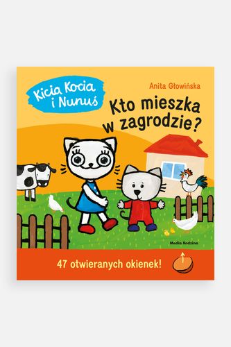 MEDIA RODZINA MEDIA RODZINA Kicia Kocia i Nunuś. Kto mieszka w zagrodzie? książka obrazkowa od 3 do 5 lat, wyd.2 rozmiar ONE SIZE