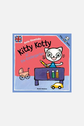 MEDIA RODZINA MEDIA RODZINA Kitty Kotty at the Kindergarten książka od 3 do 5 lat rozmiar ONE SIZE