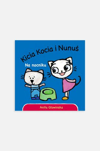 MEDIA RODZINA MEDIA RODZINA Kicia Kocia i Nunuś. Na nocniku książka obrazkowa do 2 lat rozmiar ONE SIZE