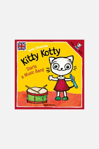 MEDIA RODZINA MEDIA RODZINA Kitty Kotty Starts a Music Band książka w języku angielskim od 3 do 5 lat rozmiar ONE SIZE