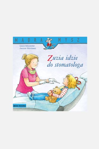 MEDIA RODZINA MEDIA RODZINA Mądra Mysz. Zuzia idzie do stomatologa książka od 3 do 5 lat rozmiar ONE SIZE