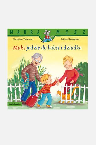 MEDIA RODZINA MEDIA RODZINA Mądra Mysz. Maks jedzie do babci i dziadka książka od 3 do 5 lat rozmiar ONE SIZE