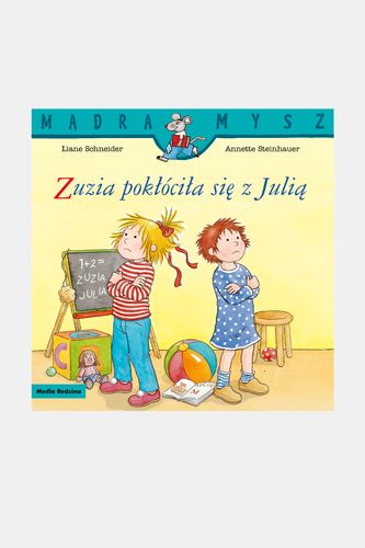 MEDIA RODZINA MEDIA RODZINA Mądra Mysz. Zuzia pokłóciła się z Julią książka od 3 do 5 lat rozmiar ONE SIZE