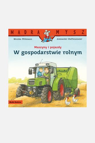 MEDIA RODZINA MEDIA RODZINA Mądra Mysz. Maszyny i pojazdy. W gospodarstwie rolnym książka od 3 do 5 lat rozmiar ONE SIZE